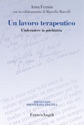 Un lavoro terapeutico. L'infermiere in psichiatria