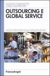 Outsourcing e global service. Nuova frontiera della manutenzione