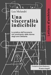 Una visceralità indicibile. La pratica dell'inconscio nel movimento delle donne degli anni Settanta