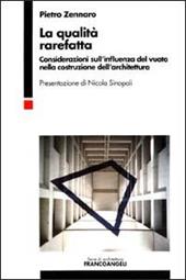 La qualità rarefatta. Considerazioni sull'influenza del vuoto nella costruzione dell'architettura