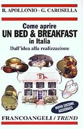 Come aprire un bed & breakfast in Italia. Dall'idea alla realizzazione