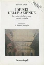 I Musei delle aziende. La cultura della tecnica tra arte e storia