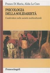 Psicologia della solidarietà. Condividere nelle società multiculturali