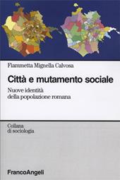 Città e mutamento sociale. Nuove identità della popolazione romana