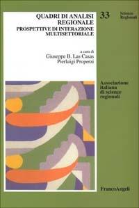 Quadri di analisi regionale. Prospettive di interazione multisettoriale  - Libro Franco Angeli 2002, Scienze regionali | Libraccio.it