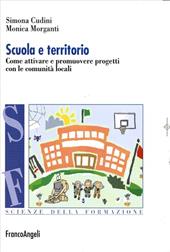 Scuola e territorio. Come attivare e promuovere progetti con le comunità locali