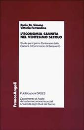 L' economia sannita nel ventesimo secolo. Studio per il primo centenario della Camera di commercio di Benevento