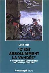 C'est absolumment la vandee. L'insorgenza del Dipartimento del Circeo (1798-1799)