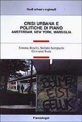 Crisi urbana e politiche di piano. Amsterdam, New York, Marsiglia