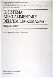 Il sistema agro-alimentare dell'Emilia Romagna. Rapporto 2002