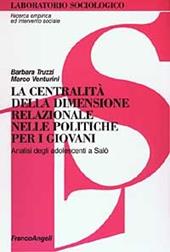 La centralità della dimensione relazionale nelle politiche per i giovani. Analisi degli adolescenti a Salò