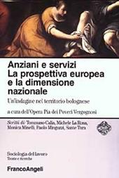 Anziani e servizi. La prospettiva europea e la dimensione nazionale. Un'indagine nel territorio bolognese