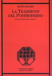 La tradizione del postmoderno. Studi di letteratura italiana