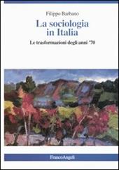 La sociologia in Italia. Le trasformazioni degli anni '70