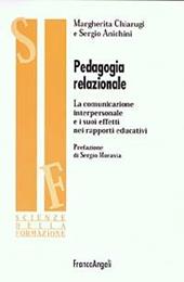 Pedagogia relazionale. La comunicazione interpersonale e i suoi effetti nei rapporti educativi