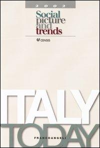 Italy today 2002. Social picture and trends  - Libro Franco Angeli 2003, 2000 | Libraccio.it