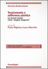 Tossicomania e sofferenza psichica. Le buone prassi nella «doppia diagnosi»