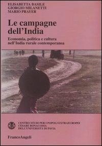 Le campagne dell'India. Economia, politica e cultura nell'India rurale contemporanea - Elisabetta Basile, Giorgio Milanetti, Mario Prayer - Libro Franco Angeli 2003, Centro studi popoli extraeurop.Univ.Pavia | Libraccio.it