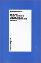 Proposte per la creazione di fonti efficaci di capitale di rischio in Italia