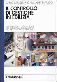 Il Controllo Di Gestione In Edilizia. Ottimizzare Tempi E Costi Nei Processi Costruttivi-image