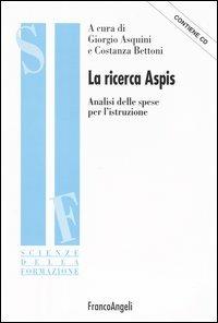 La ricerca Aspis. Analisi delle spese per l'istruzione. Con CD-ROM  - Libro Franco Angeli 2003, Scienze della formazione | Libraccio.it