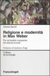 Religione e modernità in Max Weber. Per un'analisi comparata dei sistemi sociali