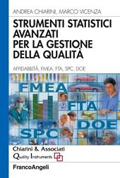 Strumenti statistici avanzati per la gestione della qualità. Affidabilità, FMEA, FTA, SPC, DOE