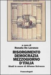 Risorgimento, democrazia, Mezzogiorno d'Italia. Studi in onore di Alfonso Scirocco