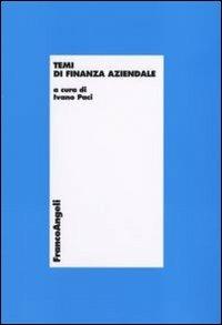 Temi di finanza aziendale  - Libro Franco Angeli 2008, Economia - Monografie | Libraccio.it