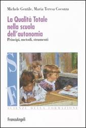 La qualità totale nella scuola dell'autonomia. Principi, metodi, strumenti