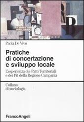 Pratiche di concertazione e sviluppo locale. L'esperienza dei Patti Territoriali e dei Pit della Regione Campania