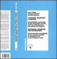 Alluminio, trasporto e ambiente. Compatibilità ambientale crescita dell'uso dell'alluminio nel settore dei trasporti - Laura Cutaia, Giovanni Mastino, Isabella Buscema - Libro Franco Angeli 2004, Economia e politica industriale | Libraccio.it