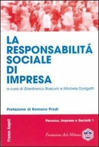 La responsabilità sociale d'impresa  - Libro Franco Angeli 2009, Persona, impresa e società | Libraccio.it