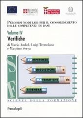 Percorsi modulari per il consolidamento delle competenze di base. Vol. 4: Verifiche.