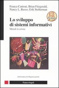 Lo sviluppo dei sistemi informativi. Metodi in azione  - Libro Franco Angeli 2004, Informatica e organizzazioni | Libraccio.it