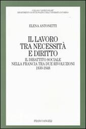 Il lavoro tra necessità e diritto. Il dibattito sociale nella Francia tra due rivoluzioni: 1830-1848