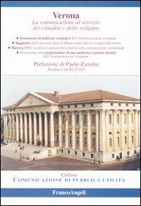 Verona. La comunicazione al servizo dei cittadini e dello sviluppo  - Libro Franco Angeli 2004, Comunicazione di pubblica utilità | Libraccio.it