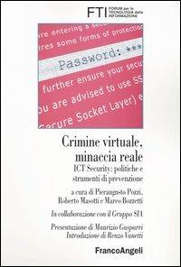 Crimine virtuale, minaccia reale. ICT Security: politiche e strumenti di prevenzione  - Libro Franco Angeli 2004, Forum per la tecnologia dell'informazione | Libraccio.it