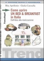 Come aprire un bed & breakfast in Italia. Dall'idea alla realizzazione