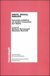 Diritti, regole, mercato. Economia pubblica ed analisi economica del diritto  - Libro Franco Angeli 2004, La finanza pubblica | Libraccio.it