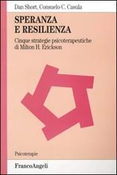 Speranza e resilienza: cinque strategie psicoterapeutiche di Milton H. Erickson