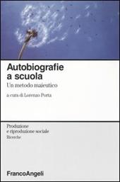 Autobiografie a scuola. Un metodo maieutico