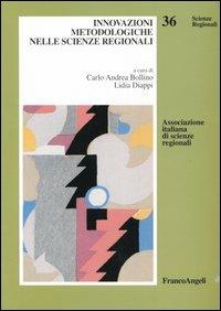 Innovazioni metodologiche nelle scienze regionali  - Libro Franco Angeli 2004, Scienze regionali | Libraccio.it