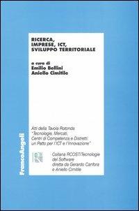 Ricerca, imprese, ICT, sviluppo territoriale  - Libro Franco Angeli 2004, Economia e politica industriale | Libraccio.it