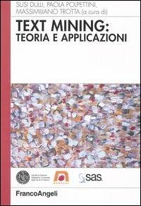 Text mining: teoria e applicazioni  - Libro Franco Angeli 2004, Informatica. Testi per professional | Libraccio.it