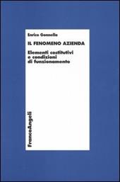 Il fenomeno azienda. Elementi costitutivi e condizioni di funzionamento