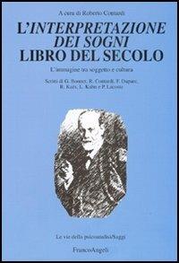 L' Interpretazione dei sogni libro del secolo. L'immagine tra soggetto e cultura  - Libro Franco Angeli 2005, Le vie della psicoanalisi. Saggi | Libraccio.it