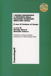 I sistemi informativi a supporto della balanced scorecard negli enti locali. Il caso di Cardano al Campo. Con CD-ROM