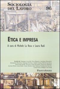 Etica e impresa  - Libro Franco Angeli 2005, Sociologia del lavoro | Libraccio.it
