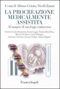 La procreazione medicalmente assistita. A margine di una legge controversa  - Libro Franco Angeli 2004, La società. Saggi | Libraccio.it